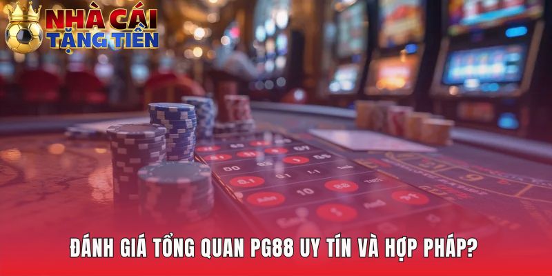 PG88 khẳng định uy tín vững chắc với giấy phép PAGCOR
