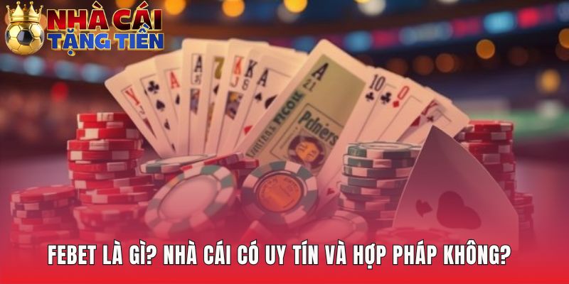 Giấy phép PAGCOR khẳng định sự uy tín hợp pháp của Febet