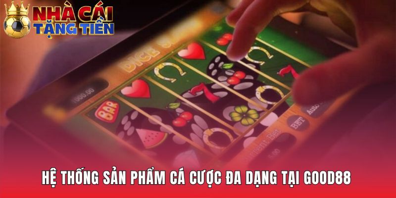 Sảnh cược đa dạng sản phẩm từ thể thao đến casino trực tuyến