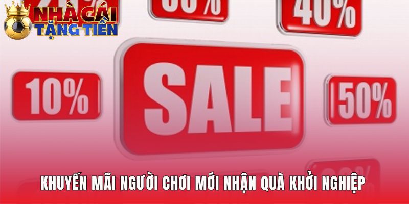 Khuyến mãi khởi nghiệp giúp người chơi mới bắt đầu an toàn