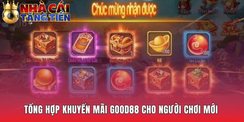 Khuyến mãi GOOD88 cung cấp thưởng nạp đầu giá trị