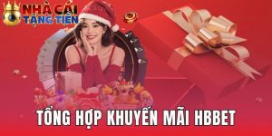 Tổng Hợp Khuyến Mãi Hbbet