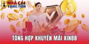 Tổng Hợp Khuyến Mãi XIN88